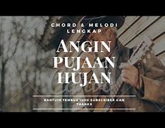 Angin Pujaan Hujan Chord Melodi